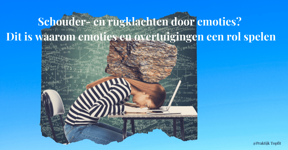 Schouder- en rugklachten door emoties? Dit is waarom emoties en overtuigingen een rol spelen