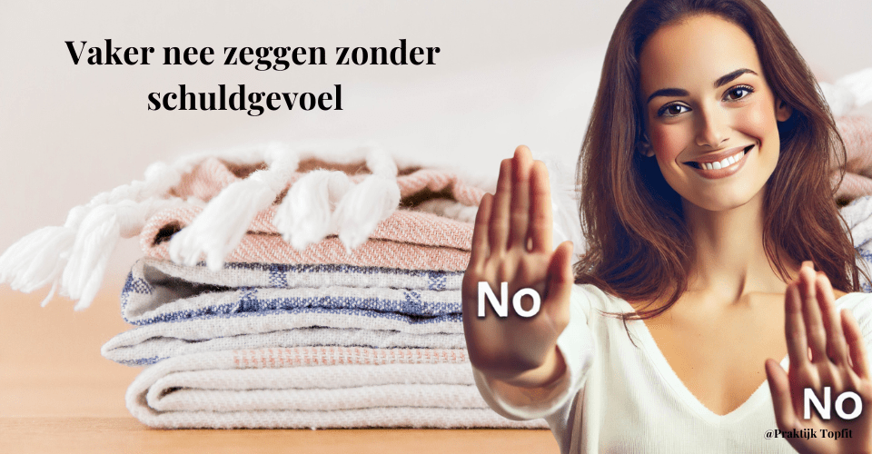 Vaker nee zeggen zonder schuldgevoel