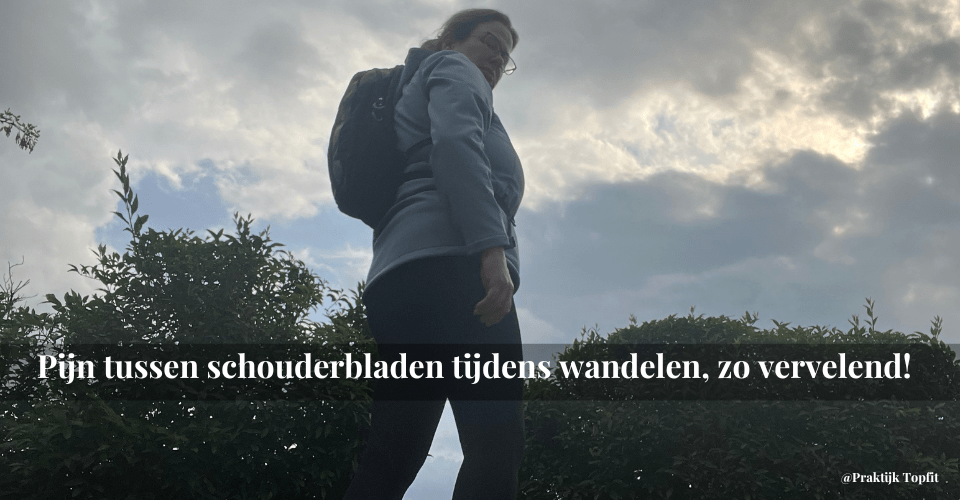 Pijn tussen schouderbladen tijdens wandelen, zo vervelend!