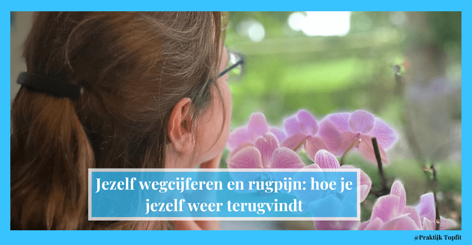 Jezelf wegcijferen en rugpijn: hoe je jezelf weer terugvindt