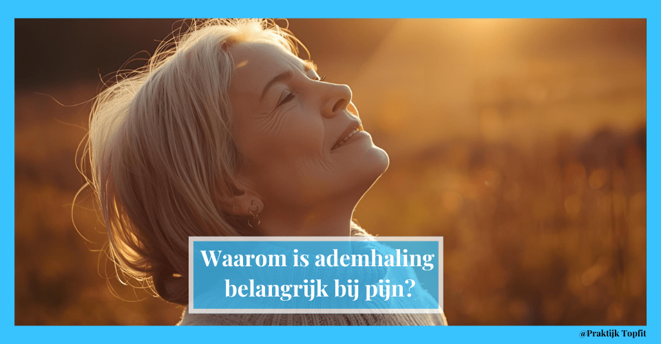 Waarom is ademhaling belangrijk bij pijn