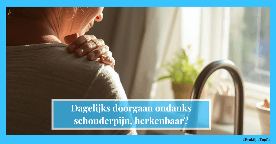 Dagelijks doorgaan ondanks schouderpijn, herkenbaar?