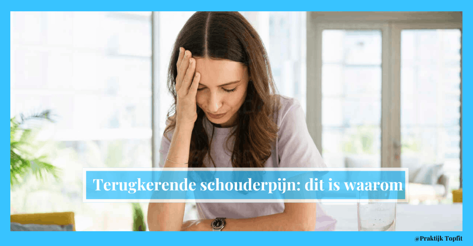 Terugkerende schouderpijn: dit is waarom